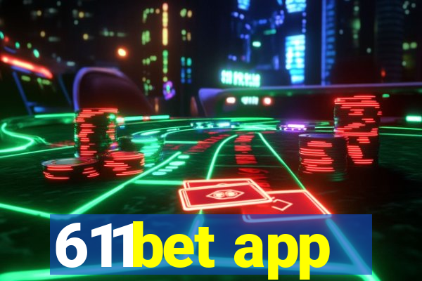 611bet app